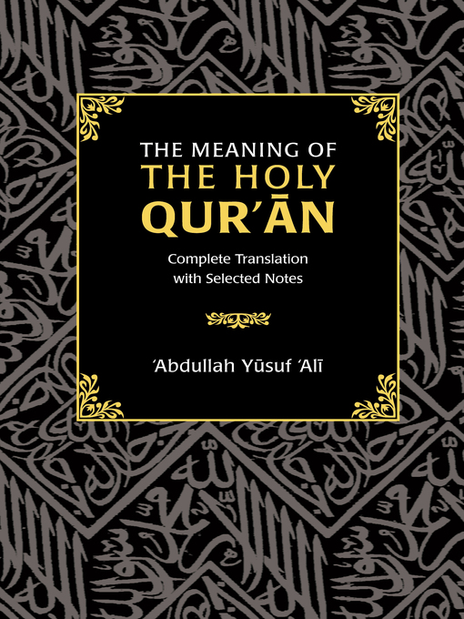 Title details for The Meaning of the Holy Qur'an by Abdullah Yusuf Ali - Available